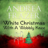 White_Christmas_With_a_Wobbly_Knee