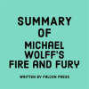 Summary_of_Michael_Wolff_s_Fire_and_Fury