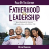 Fatherhood_Is_Leadership