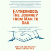 Fatherhood__The_Journey_From_Man_To_Dad