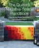 The_quilter_s_negative_space_handbook