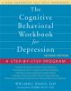 The_cognitive_behavioral_workbook_for_depression