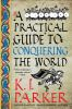 A_practical_guide_to_conquering_the_world