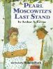 Pearl_Moscowitz_s_last_stand