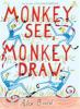 Monkey_see__monkey_draw