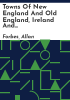 Towns_of_New_England_and_old_England__Ireland_and_Scotland