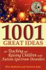1001_great_ideas_for_teaching___raising_children_with_autism_spectrum_disorders