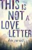 This_is_not_a_love_letter