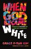 When_God_became_white