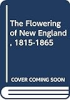 The_flowering_of_New_England__1815-1865