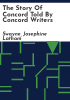 The_story_of_Concord_told_by_Concord_writers