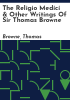 The_Religio_medici___other_writings_of_Sir_Thomas_Browne
