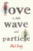 Love_is_both_wave_and_particle