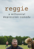 Reggie__A_Millennial_Depression_Comedy