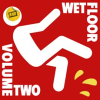Wet_Floor__Vol__2