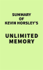 Summary_of_Kevin_Horsley_s_Unlimited_Memory