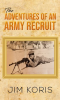 The_Adventures_of_an_Army_Recruit