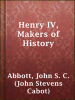 Henry_IV__Makers_of_History
