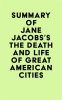 Summary_of_Jane_Jacobs_s_The_Death_and_Life_of_Great_American_Cities