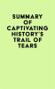Summary_of_Captivating_History_s_Trail_of_Tears