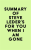 Summary_of_Steve_Leder_s_For_You_When_I_Am_Gone