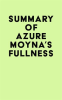 Summary_of_Azure_Moyna_s_Fullness