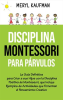 Disciplina_Montessori_para_p__rvulos__La_gu__a_definitiva_para_criar_a_sus_hijos_con_la_disciplina
