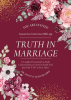 Truth_in_Marriage__A_Couples_Devotional__30_Daily_Conversations_to_Grow_in_Faith_and_Joy_From_I_Do_T