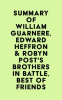 Summary_of_William_Guarnere__Edward_Heffron___Robyn_Post_s_Brothers_in_Battle__Best_of_Friends
