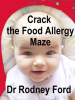 Crack_the_Food_Allergy_Maze__Get_Diagnosed