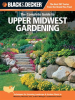 Black___Decker_The_Complete_Guide_to_Upper_Midwest_Gardening