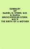 Summary_of_Daniel_N__Stern__M_D____Nadia_Bruschweiler-Stern__M_D__s_The_Birth_of_a_Mother