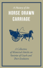 A_History_of_the_Horse_Drawn_Carriage