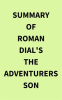 Summary_of_Roman_Dial_s_The_Adventurers_Son