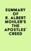Summary_of_R__Albert_Mohler_s_The_Apostles__Creed
