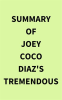 Summary_of_Joey_Coco_Diaz_s_Tremendous