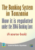 The_Banking_System_in_Tanzania__How_It_Is_Regulated_Under_the_2006_Banking_Laws__A_Source_Book_