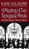 A_Meeting_of_Two_Renegade_Minds