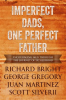 One_Perfect_Father__Encouraging_Men_Through_the_Journey_of_Fatherhood_Imperfect_Dads