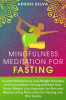Mindfulness_Meditation_for_Fasting__Guided_Meditation_to_Lose_Weight_Naturally_With_Intermittent_Fas