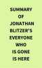 Summary_of_Jonathan_Blitzer_s_Everyone_Who_Is_Gone_Is_Here