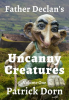 Father_Declan_s_Uncanny_Creatures
