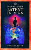 The_Powers_Latent_in_Man