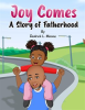 Joy_Comes__A_Story_of_Fatherhood