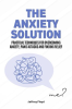 The_Anxiety_Solution__Practical_Techniques_for_Overcoming_Anxiety__Panic_Attacks_and_Finding_Relief