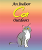 An_Indoor_Cat_Outdoors