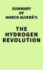 Summary_of_Marco_Alver___s_The_Hydrogen_Revolution