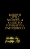 Daddy_s_Little_Secrets__A_Guide_to_Navigating_Fatherhood