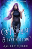 The_Alchemist_of_Silver_Hollow