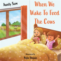 When_We_Wake_to_Feed_the_Cows